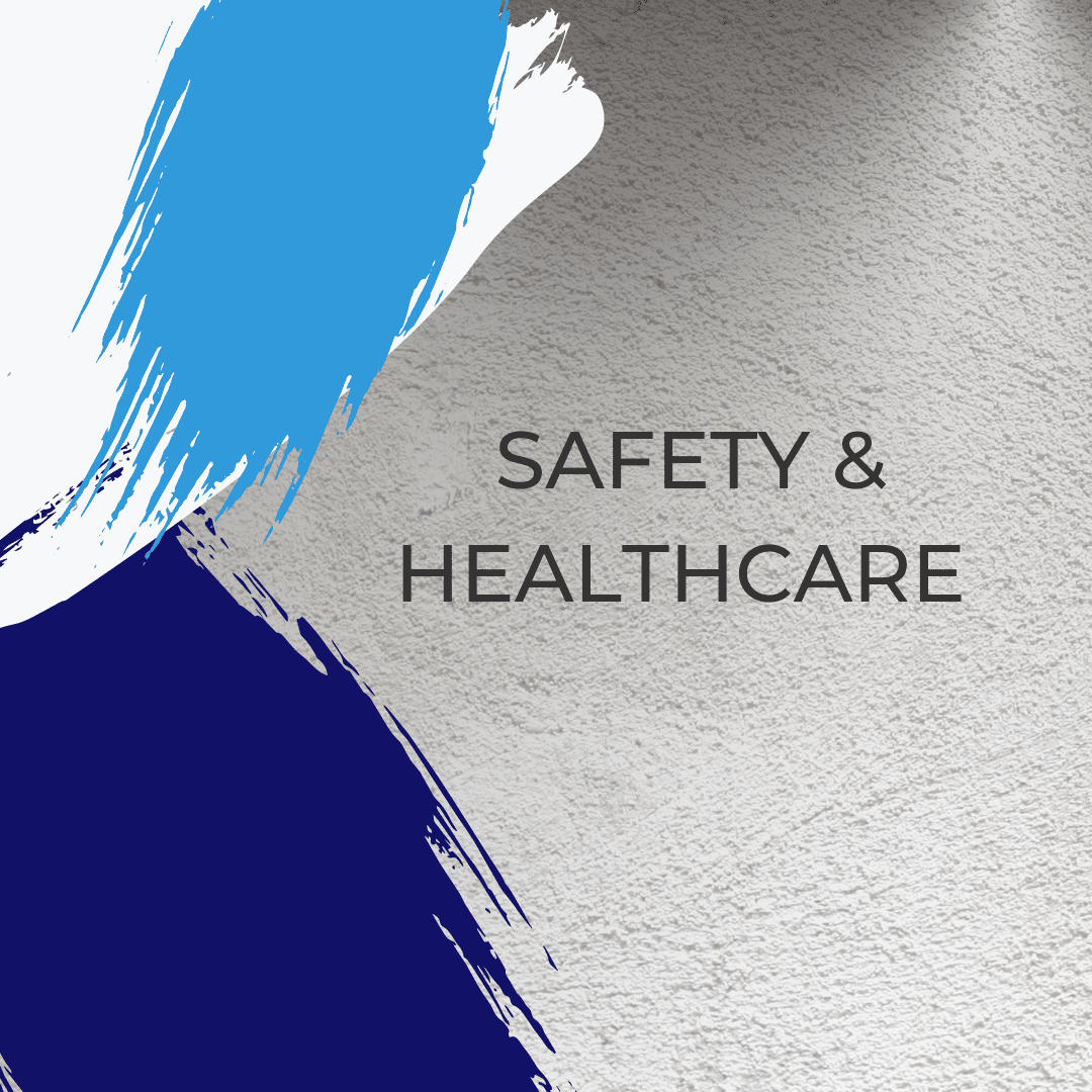 SAFETY & HEALTHCARE